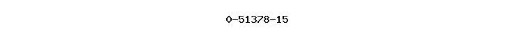 0-51378-15