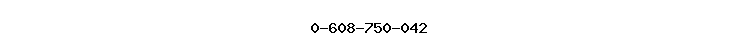 0-608-750-042