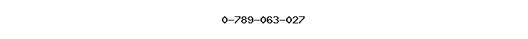 0-789-063-027