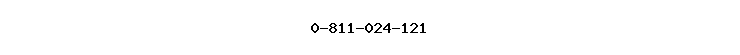 0-811-024-121