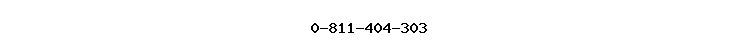 0-811-404-303