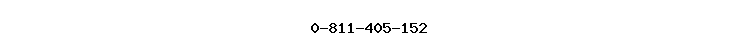 0-811-405-152