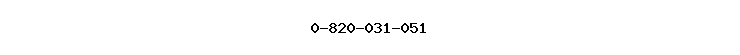 0-820-031-051