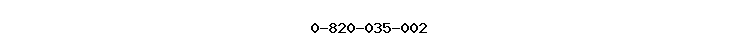 0-820-035-002