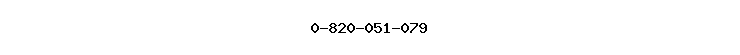 0-820-051-079