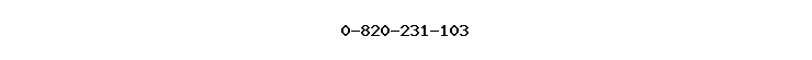 0-820-231-103