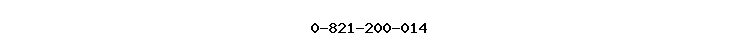 0-821-200-014