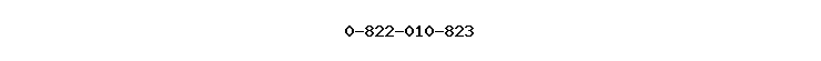 0-822-010-823