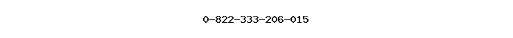 0-822-333-206-015