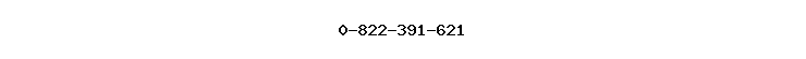 0-822-391-621