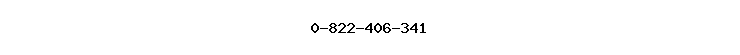 0-822-406-341