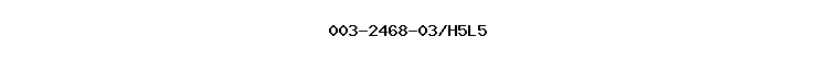 003-2468-03/H5L5