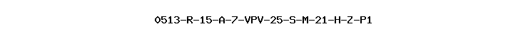 0513-R-15-A-7-VPV-25-S-M-21-H-Z-P1