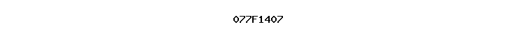 077F1407