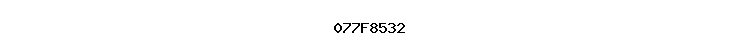 077F8532