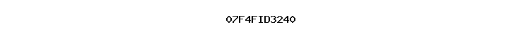 07F4FID3240
