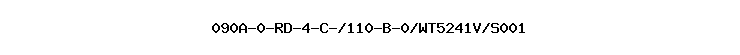 090A-0-RD-4-C-/110-B-0/WT5241V/S001