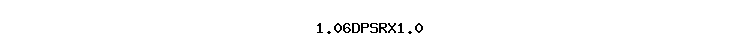 1.06DPSRX1.0