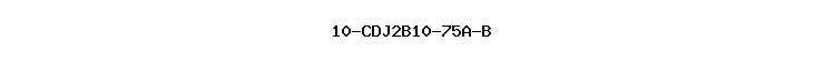 10-CDJ2B10-75A-B