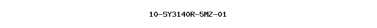 10-SY3140R-5MZ-01