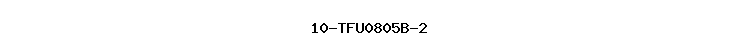 10-TFU0805B-2