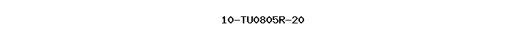 10-TU0805R-20