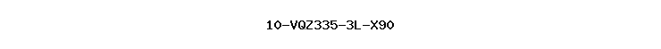 10-VQZ335-3L-X90