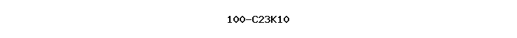 100-C23K10