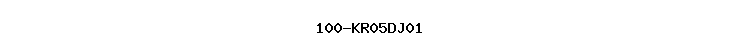 100-KR05DJ01