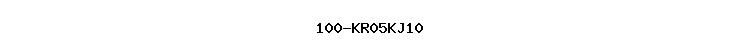 100-KR05KJ10
