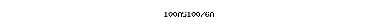 100AS10076A