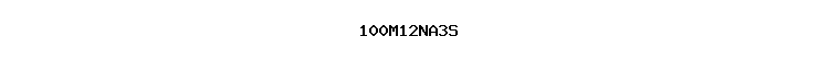 100M12NA3S