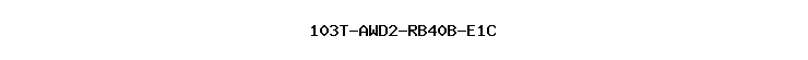 103T-AWD2-RB40B-E1C