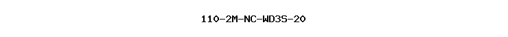 110-2M-NC-WD3S-20