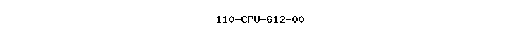 110-CPU-612-00