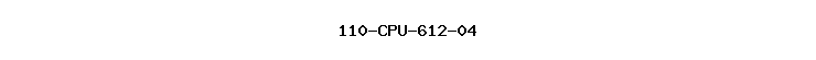 110-CPU-612-04