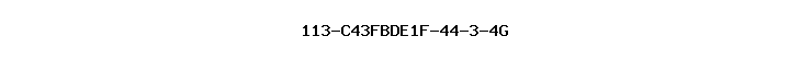 113-C43FBDE1F-44-3-4G