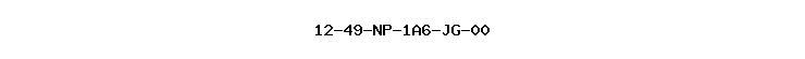 12-49-NP-1A6-JG-00