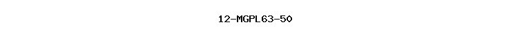 12-MGPL63-50