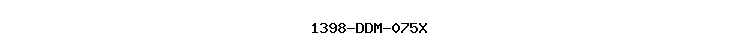 1398-DDM-075X