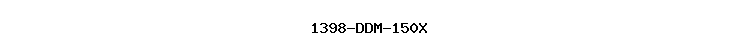 1398-DDM-150X