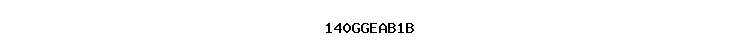 140GGEAB1B