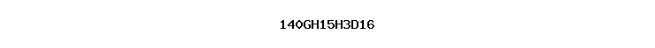 140GH15H3D16
