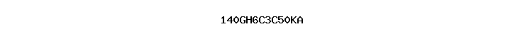 140GH6C3C50KA