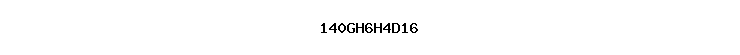 140GH6H4D16