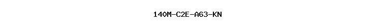 140M-C2E-A63-KN