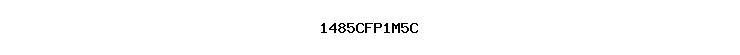 1485CFP1M5C