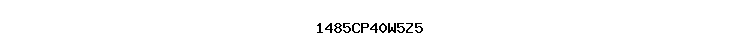 1485CP40W5Z5