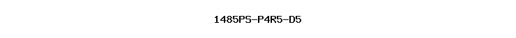 1485PS-P4R5-D5