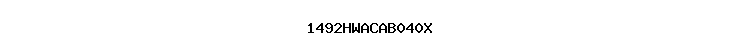 1492HWACAB040X